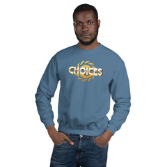 Gold Choices Sweatshirt*